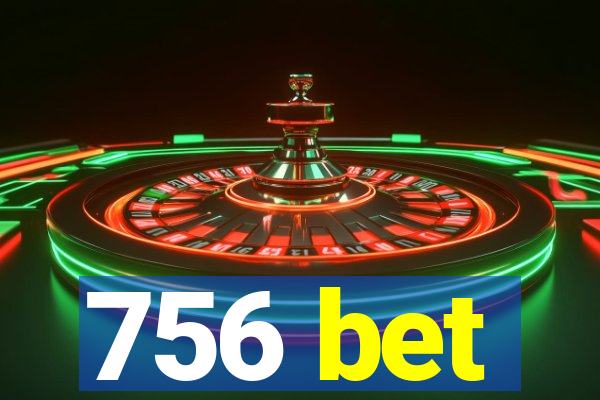 756 bet
